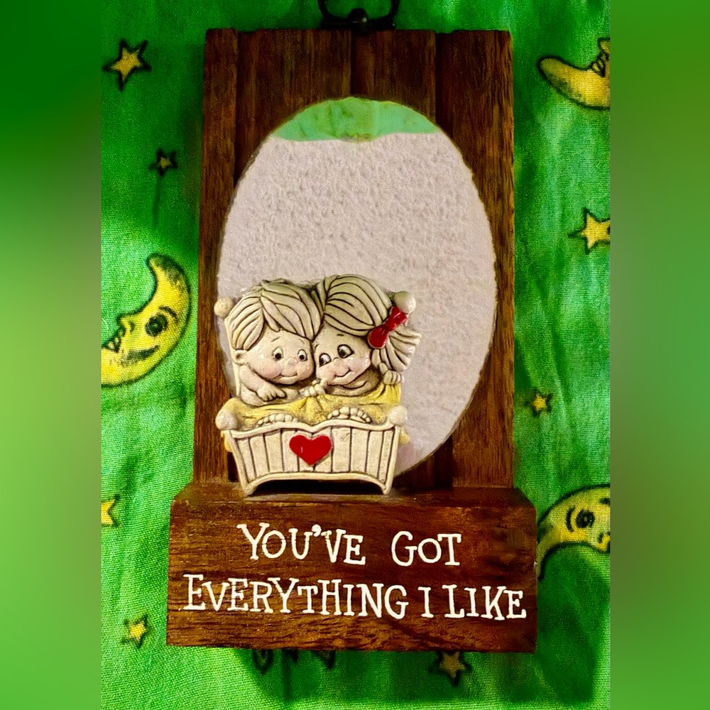 1975 Wallace Berrie Mirror “You’ve got everything I like”Wall Hanging